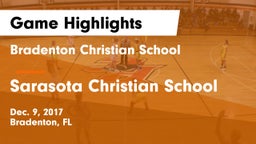 Bradenton Christian School vs Sarasota Christian School Game Highlights - Dec. 9, 2017