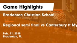 Bradenton Christian School vs Regional semi final vs Canterbury ft Myers Game Highlights - Feb. 21, 2018