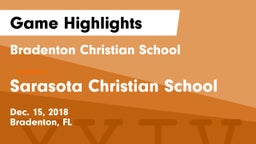 Bradenton Christian School vs Sarasota Christian School Game Highlights - Dec. 15, 2018
