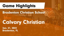 Bradenton Christian School vs Calvary Christian  Game Highlights - Jan. 21, 2022