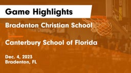 Bradenton Christian School vs Canterbury School of Florida Game Highlights - Dec. 4, 2023