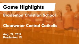 Bradenton Christian School vs Clearwater Central Catholic  Game Highlights - Aug. 27, 2019