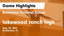 Bradenton Christian School vs lakewood ranch high Game Highlights - Aug. 24, 2021