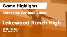 Bradenton Christian School vs Lakewood Ranch High Game Highlights - Sept. 14, 2021