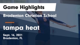 Bradenton Christian School vs tampa heat Game Highlights - Sept. 16, 2021