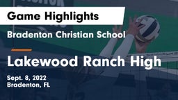 Bradenton Christian School vs Lakewood Ranch High Game Highlights - Sept. 8, 2022
