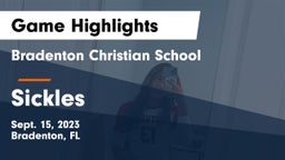 Bradenton Christian School vs Sickles  Game Highlights - Sept. 15, 2023