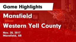 Mansfield  vs Western Yell County Game Highlights - Nov. 20, 2017