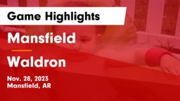 Mansfield  vs Waldron  Game Highlights - Nov. 28, 2023