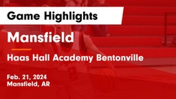 Mansfield  vs Haas Hall Academy Bentonville Game Highlights - Feb. 21, 2024