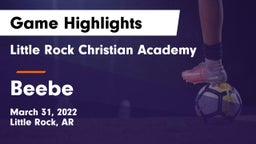 Little Rock Christian Academy  vs Beebe  Game Highlights - March 31, 2022