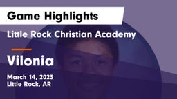 Little Rock Christian Academy  vs Vilonia  Game Highlights - March 14, 2023