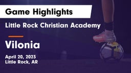 Little Rock Christian Academy  vs Vilonia  Game Highlights - April 20, 2023