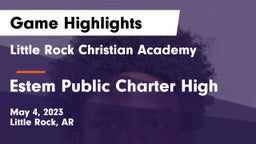 Little Rock Christian Academy  vs Estem Public Charter High Game Highlights - May 4, 2023