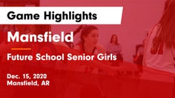 Mansfield  vs Future School Senior Girls  Game Highlights - Dec. 15, 2020