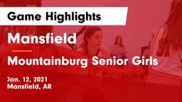 Mansfield  vs Mountainburg Senior Girls Game Highlights - Jan. 12, 2021