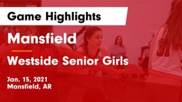 Mansfield  vs Westside Senior Girls  Game Highlights - Jan. 15, 2021