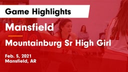 Mansfield  vs Mountainburg Sr High Girl Game Highlights - Feb. 5, 2021