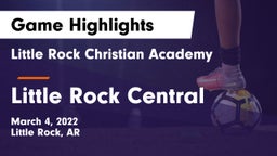 Little Rock Christian Academy  vs Little Rock Central  Game Highlights - March 4, 2022