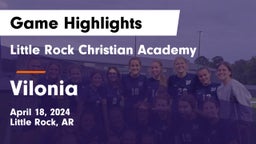 Little Rock Christian Academy  vs Vilonia  Game Highlights - April 18, 2024