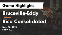 Bruceville-Eddy  vs Rice Consolidated  Game Highlights - Nov. 30, 2023