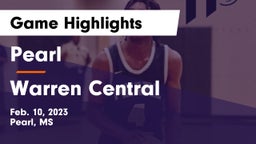 Pearl  vs Warren Central  Game Highlights - Feb. 10, 2023