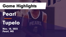 Pearl  vs Tupelo  Game Highlights - Nov. 18, 2023
