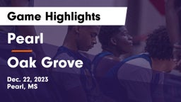 Pearl  vs Oak Grove  Game Highlights - Dec. 22, 2023