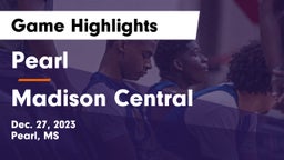 Pearl  vs Madison Central  Game Highlights - Dec. 27, 2023