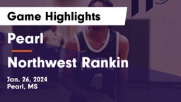 Pearl  vs Northwest Rankin  Game Highlights - Jan. 26, 2024