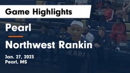 Pearl  vs Northwest Rankin  Game Highlights - Jan. 27, 2023