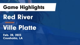 Red River  vs Ville Platte  Game Highlights - Feb. 28, 2023