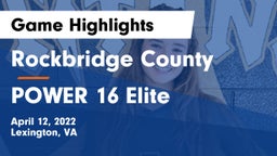 Rockbridge County  vs POWER 16 Elite Game Highlights - April 12, 2022