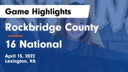 Rockbridge County  vs 16 National Game Highlights - April 15, 2022