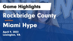 Rockbridge County  vs Miami Hype Game Highlights - April 9, 2022