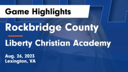 Rockbridge County  vs Liberty Christian Academy Game Highlights - Aug. 26, 2023