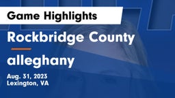 Rockbridge County  vs alleghany Game Highlights - Aug. 31, 2023