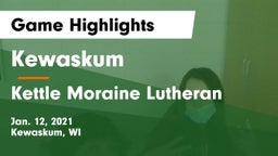 Kewaskum  vs Kettle Moraine Lutheran  Game Highlights - Jan. 12, 2021