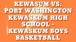 Kewaskum basketball highlights Kewasum vs. Port Washington