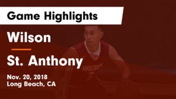 Wilson  vs St. Anthony  Game Highlights - Nov. 20, 2018