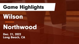 Wilson  vs Northwood  Game Highlights - Dec. 21, 2022