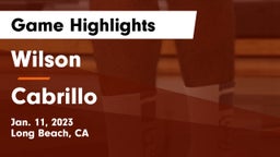 Wilson  vs Cabrillo  Game Highlights - Jan. 11, 2023