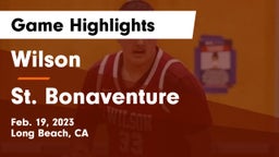 Wilson  vs St. Bonaventure  Game Highlights - Feb. 19, 2023