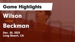 Wilson  vs Beckman  Game Highlights - Dec. 30, 2023
