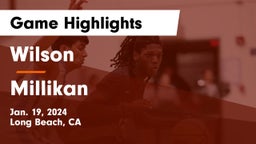Wilson  vs Millikan  Game Highlights - Jan. 19, 2024