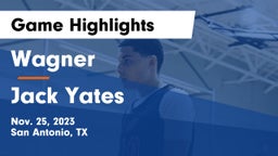 Wagner  vs Jack Yates  Game Highlights - Nov. 25, 2023