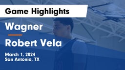 Wagner  vs Robert Vela  Game Highlights - March 1, 2024