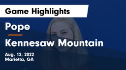 Pope  vs Kennesaw Mountain  Game Highlights - Aug. 12, 2022