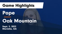 Pope  vs Oak Mountain Game Highlights - Sept. 3, 2022