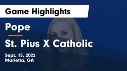 Pope  vs St. Pius X Catholic  Game Highlights - Sept. 15, 2022